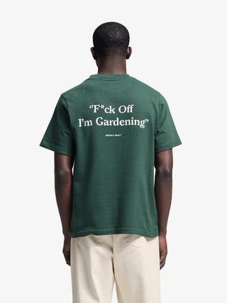 F*ck Off I'm Gardening T-Shirt - Dark Green