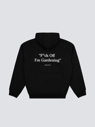 “F*ck Off I'm Gardening” Hoodie - Black