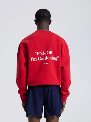 F*ck Off I'm Gardening Crewneck - Red