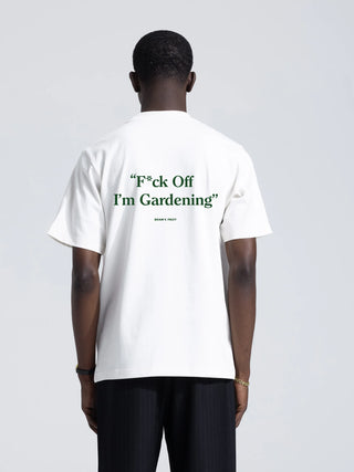 F*ck Off I'm Gardening T-Shirt - White