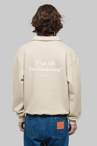 F*ck Off I'm Gardening Polo Sweat - Beige