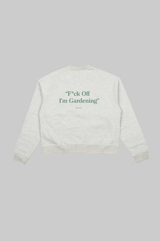 F*ck off I'm Gardening Crewneck - Grey