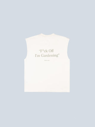 “F*ck Off I'm Gardening” Sleeveless T-Shirt Distressed - White