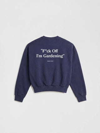 “F*ck Off I'm Gardening” Crewneck - Navy