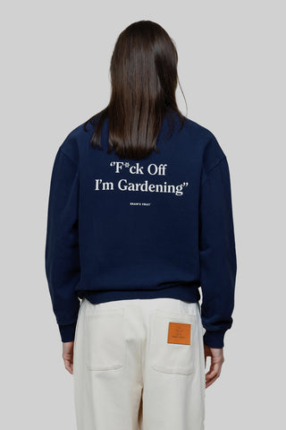 F*ck Off I'm Gardening Crewneck - Navy