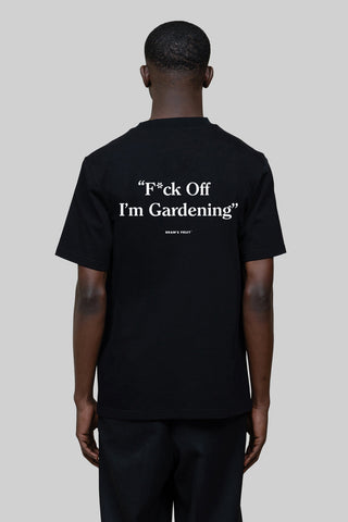 F*ck Off I'm Gardening T-shirt - Black