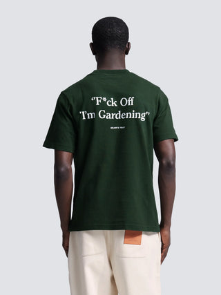 F*ck Off I'm Gardening T-Shirt - Dark Green
