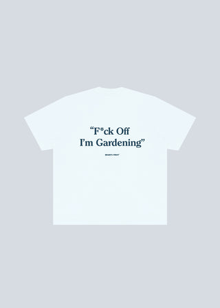 F*ck Off I'm Gardening T-Shirt - Light Blue